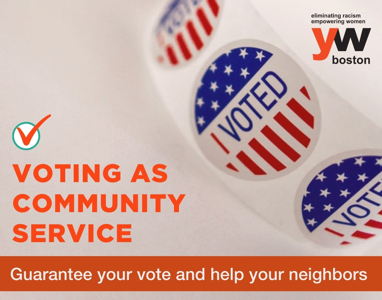 Voting as Community Service: Guarantee your vote and help your neighbors