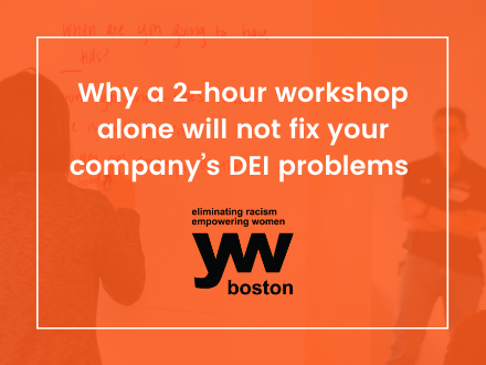 Why a 2-hour workshop alone will not fix your company’s DEI problems