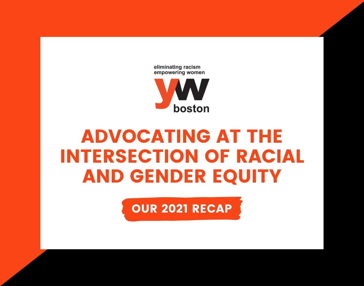 Advocating at the intersection of racial and gender equity: Our 2021 recap