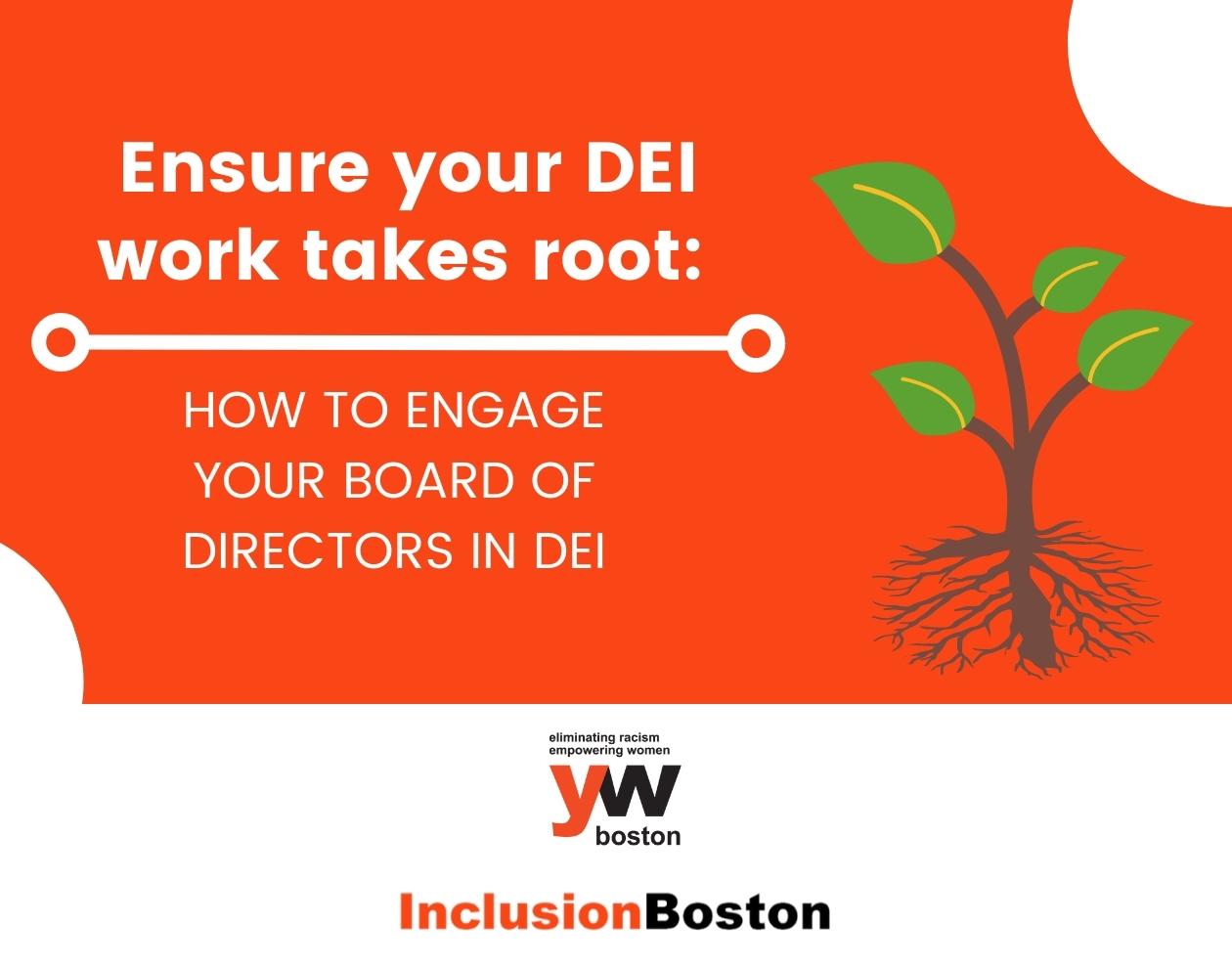 Ensure your DEI work takes root: How to engage your Board of Directors in DEI