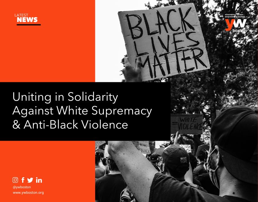 Uniting in Solidarity Against White Supremacy and Anti-Black Violence 