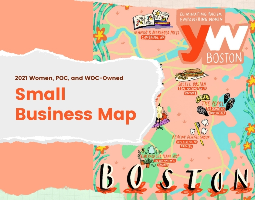 Support businesses run by women and people of color in Greater Boston: YW Boston’s 2021 Small Biz Map