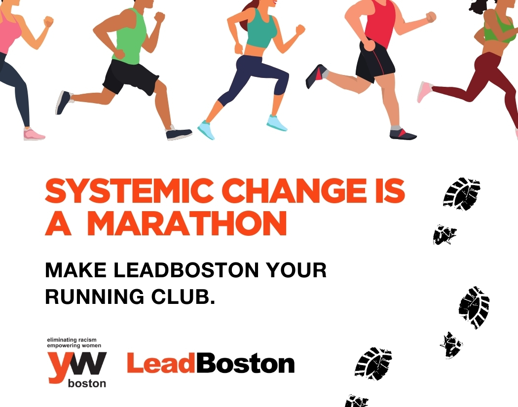 Systemic change is a marathon. Make LeadBoston your running club.