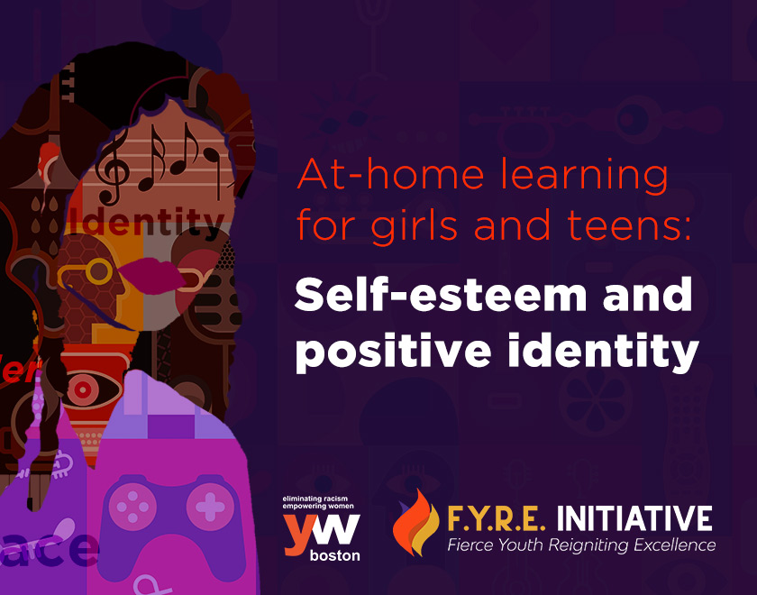 At-home learning for girls and teens: Self-esteem and positive identity